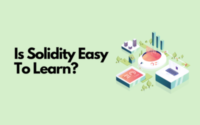 Is Solidity Easy To Learn? You’ll Be Surprised…