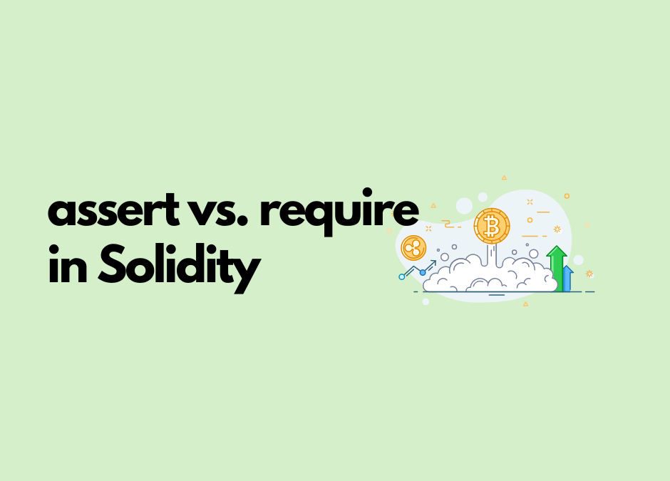 Assert vs. require in Solidity