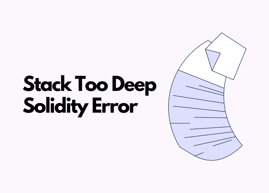 Explaining The Stack Too Deep Solidity Error