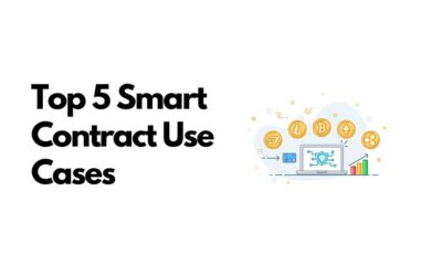Top 5 Smart Contract Use Cases